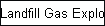 Landfill Gas Explosions